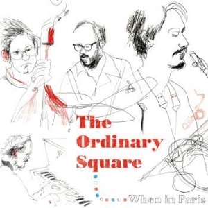 Ordinary Square - When In Paris in the group CD / Jazz/Blues at Bengans Skivbutik AB (1191516)