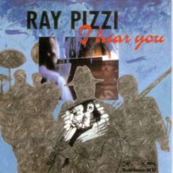 Pizzi Ray - I Hear You in the group CD / Jazz/Blues at Bengans Skivbutik AB (1193532)