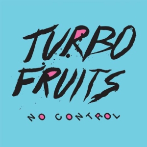 Turbo Fruits - No Control in the group CD / Rock at Bengans Skivbutik AB (1193628)