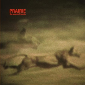 Prairie - Like A Pack Of Hounds in the group VINYL / Rock at Bengans Skivbutik AB (1193795)
