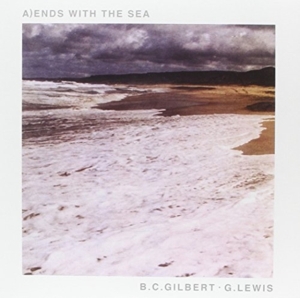 B.C. Gilbert/G. Lewis - Ends With The Sea in the group VINYL / Pop-Rock at Bengans Skivbutik AB (1193798)