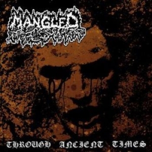 Mangled - Through Ancient Times (2 Cd) in the group CD / Hårdrock/ Heavy metal at Bengans Skivbutik AB (1224865)