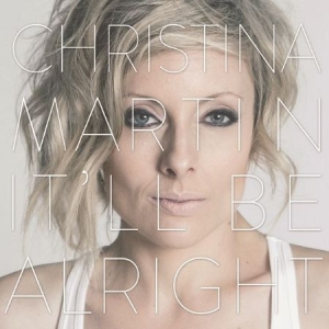 Martin Christina - It'll Be Alright in the group CD / Pop at Bengans Skivbutik AB (1247558)
