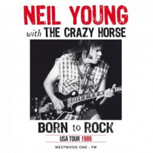 Young Neil With The Crazy Horse - Born To Rock: Live During Usa Tour, in the group CD / Rock at Bengans Skivbutik AB (1252081)