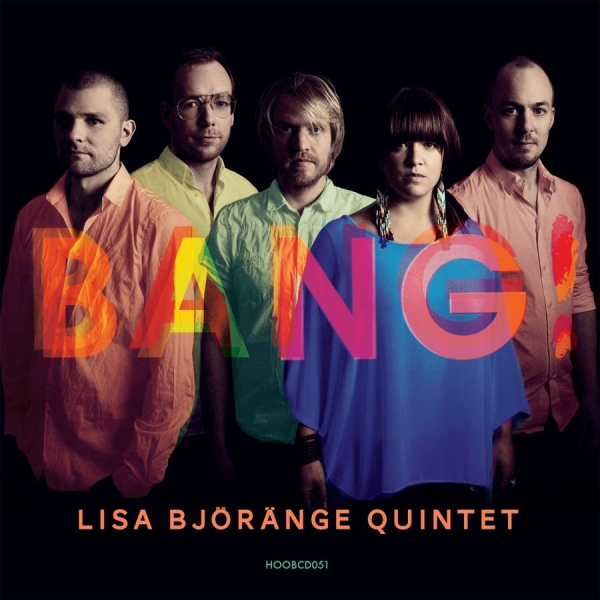 Björänge Lisa Quintet - Bang! in the group CD / Jazz/Blues at Bengans Skivbutik AB (1252119)