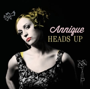 Annique - Heads Up in the group CD / Pop at Bengans Skivbutik AB (1260928)