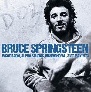 Springsteen Bruce - Wgoe Radio, Alpha Studios, 1973 in the group CD / Pop-Rock at Bengans Skivbutik AB (1260948)