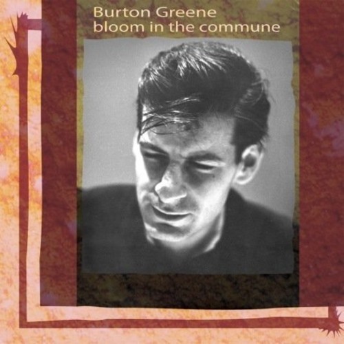 Greene Burton - Bloom In The Commune in the group CD / Jazz/Blues at Bengans Skivbutik AB (1263382)