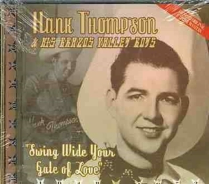 Thompson Hank And His Brazos Valley - Swing Wide Your Gate Of Love in the group CD / Pop-Rock at Bengans Skivbutik AB (1266506)