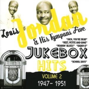 Jordan Louis And His Tympani Five - Jukebox Hits Vol 2 1947-1951 in the group CD / Pop at Bengans Skivbutik AB (1266523)