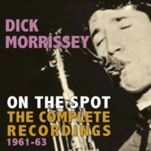Morrisey Dick - On The Spot - The Complete Recordin in the group OTHER / Övrigt /  at Bengans Skivbutik AB (1266566)