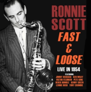Scott Ronnie - Fast And Loose - Live In 1954 in the group CD / Pop-Rock at Bengans Skivbutik AB (1266569)