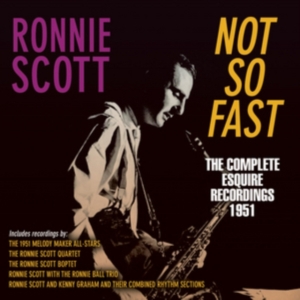 Scott Ronnie - Not So Fast - The Complete Esquire in the group CD / Pop-Rock at Bengans Skivbutik AB (1266577)
