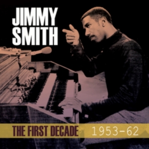 Smith Jimmy - First Decade 1953-62 in the group OTHER / Övrigt /  at Bengans Skivbutik AB (1266637)