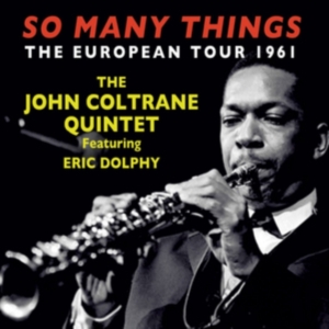 Coltrane John Quintet Featuring Eri - So Many Things: The European Tour 1 in the group CD / Pop-Rock at Bengans Skivbutik AB (1266643)
