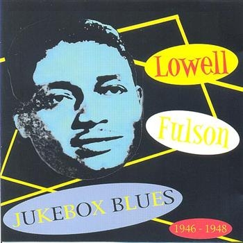 Fulson Lowell - Jukebox Blues 1946-1948 in the group CD / Bestsellers at Bengans Skivbutik AB (1266689)