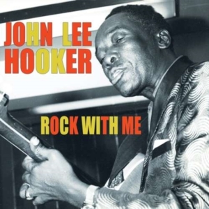 Hooker John Lee - Rock With Me in the group OTHER / Övrigt /  at Bengans Skivbutik AB (1266755)
