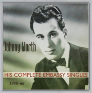 Worth Johnny - His Complete Embassy Singles 1958-6 in the group OTHER / Övrigt /  at Bengans Skivbutik AB (1266812)