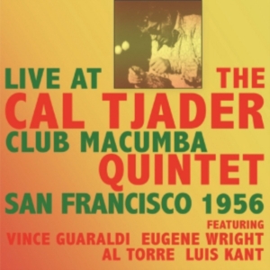 Tjader Cal Quintet - Live At Club Macumba San Francisco in the group OTHER / Övrigt /  at Bengans Skivbutik AB (1266817)