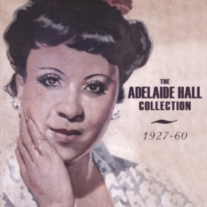 Hall Adelaide - Adelaide Hall Collection 1927-60 in the group OTHER / Övrigt /  at Bengans Skivbutik AB (1266820)
