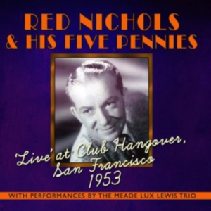 Nichols Red And His Five Pennies - Live At Club Hangover, San Francisc in the group OTHER / Övrigt /  at Bengans Skivbutik AB (1266823)