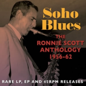 Scott Ronnie - Soho Blues: The Ronnie Scott Anthol in the group OTHER / Övrigt /  at Bengans Skivbutik AB (1266824)
