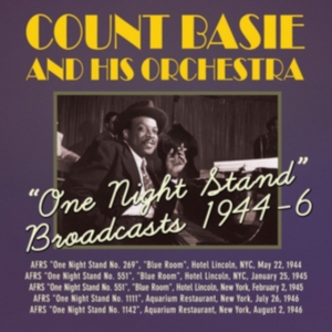 Basie Count And His Orch. - One Night Stand Broadcasts 1944-6 in the group OTHER / Övrigt /  at Bengans Skivbutik AB (1266858)