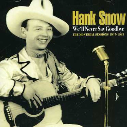Snow Hank - We'll Never Say Goodbye in the group CD / Pop at Bengans Skivbutik AB (1266936)
