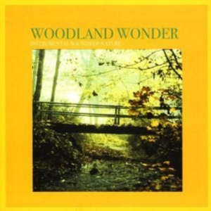 Instrumental Sounds Of Nature - Woodland Wonder in the group CD / Pop-Rock at Bengans Skivbutik AB (1267028)