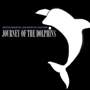 Instrumental Sounds Of Nature - Journey Of The Dolphins in the group CD / Pop-Rock at Bengans Skivbutik AB (1267034)