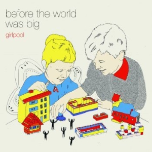Girlpool - Before The World Was Big in the group CD / Pop-Rock at Bengans Skivbutik AB (1267194)