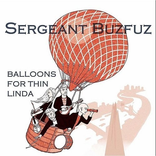 Sergeant Buzfuz - Balloons For Thin Linda in the group OTHER / Övrigt / at Bengans Skivbutik AB (1270724)