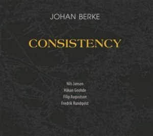 Berke Johan - Consistency in the group Externt_Lager /  at Bengans Skivbutik AB (1271368)