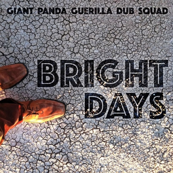 Giant Panda Guerilla Dub Squad - Bright Days in the group CD / Bestsellers at Bengans Skivbutik AB (1276394)