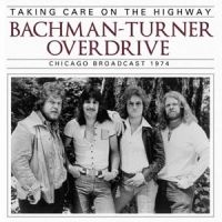 Bachman Turner Overdrive - Taking Care On The Highway (Fm Broa in the group CD / Pop-Rock at Bengans Skivbutik AB (1276796)