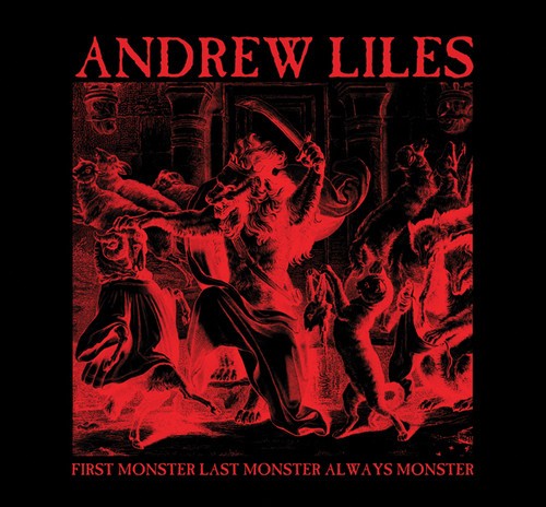 Liles Andrew - First Monster, Last Monster, Always in the group CD / Bestsellers at Bengans Skivbutik AB (1277865)