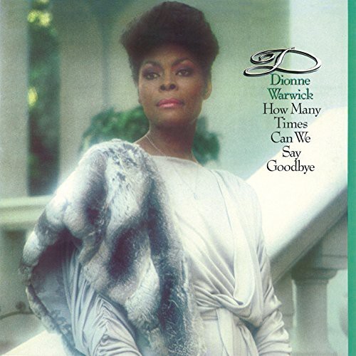 Dionne Warwick - How Many Times Can We Say Goodbye ( in the group CD / RNB, Disco & Soul at Bengans Skivbutik AB (1277942)