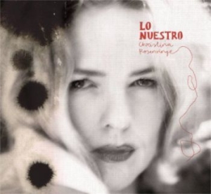 Rosenvinge Christina - Lo Nuestro in the group CD / Pop at Bengans Skivbutik AB (1288732)