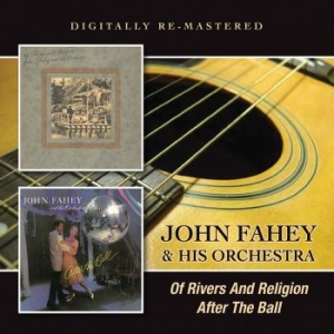 Fahey John And His Orchestra - Of Rivers And Religion/After The Ba in the group CD / Pop at Bengans Skivbutik AB (1296592)