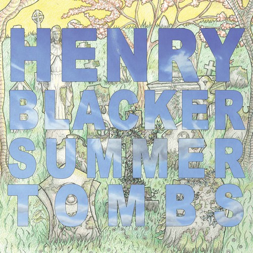 Blacker Henry - Summer Tombs/Hungry Dogs Will Eat D in the group CD / Rock at Bengans Skivbutik AB (1296785)