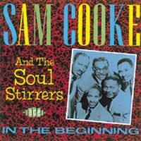 Cooke Sam And The Soul Stirrers - In The Beginning in the group CD / Pop-Rock,RnB-Soul at Bengans Skivbutik AB (1299177)