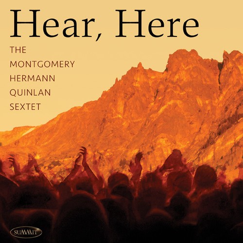 Montgomery Hermann Quinlan Sextet - Hear, Here in the group CD / Jazz/Blues at Bengans Skivbutik AB (1310031)