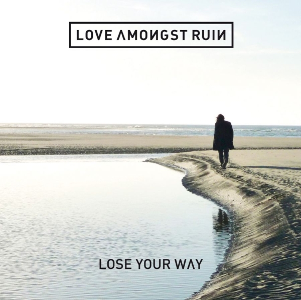 Love Amongst Ruin - Lose Your Way in the group CD / Bestsellers at Bengans Skivbutik AB (1310129)