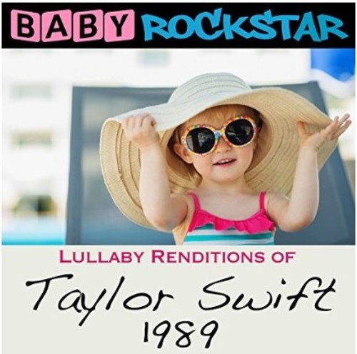 Baby Rockstar - Lullaby Renditions Of Taylor Swift: in the group CD / Pop at Bengans Skivbutik AB (1310134)