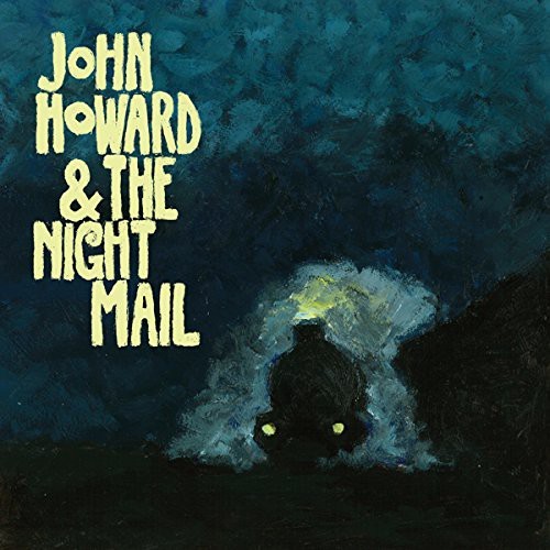 John Howard - John Howard & The Night Mail in the group CD / Bestsellers at Bengans Skivbutik AB (1310187)