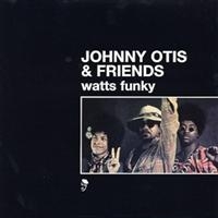 Otis Johnny And Friends - Watts Funky in the group VINYL / Pop-Rock,RnB-Soul at Bengans Skivbutik AB (1311902)