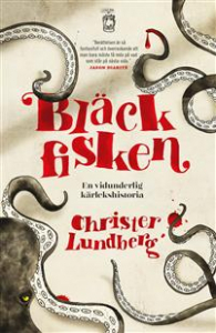 Christer Lundberg - Bläckfisken. En vidunderlig kärlekshistoria in the group CDON - Exporterade Artiklar_Manuellt / Böcker_CDON_Exporterade at Bengans Skivbutik AB (1312000)