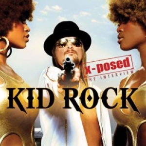 Kid Rock - X-Posed Interview Sessions The in the group CD / Pop-Rock at Bengans Skivbutik AB (1312128)