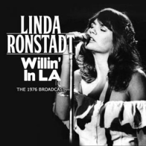 Ronstadt Linda - Willin' In L.A. 1976 (Live Fm Broad in the group CD / Pop at Bengans Skivbutik AB (1312479)