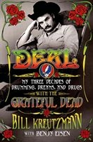 Bill Kreutzmann - Deal. My Three Decades Of Drumming, Dreams & Drugs With The Grateful Dead in the group CDON - Exporterade Artiklar_Manuellt / Böcker_CDON_Exporterade at Bengans Skivbutik AB (1318575)